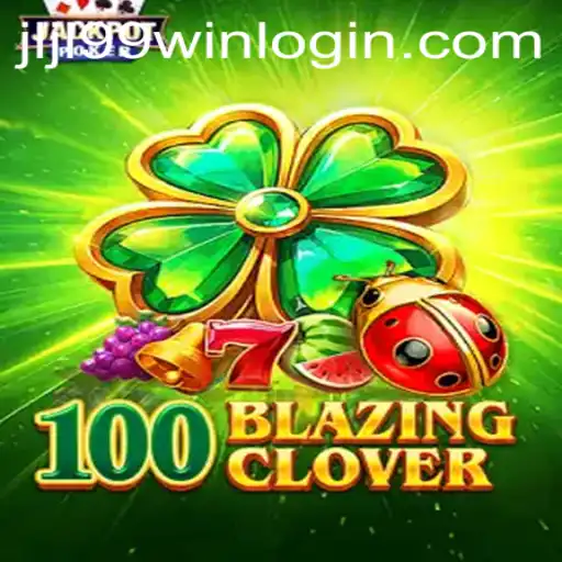 An In-Depth Look at 100BlazingClover - A New Gaming Phenomenon